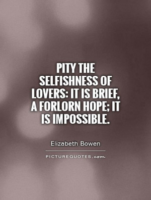 Pity The Selfishness Lovers...