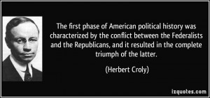 The first phase of American political history was characterized by the ...