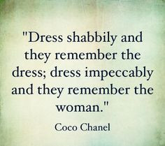 respect quotes | wpid-dress-shabbily-and-they-remember-the-dress-dress ...