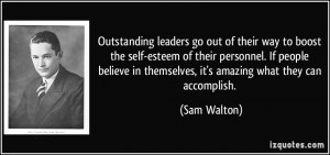 Outstanding leaders go out of their way to boost the self-esteem of ...
