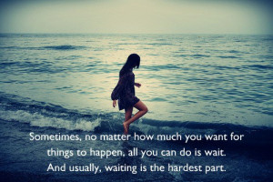 Sometimes, no matter how much you want for things to happen, all you ...