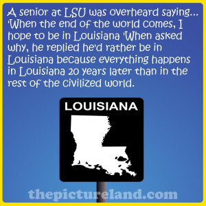 Funny Sayings Images About Louisiana
