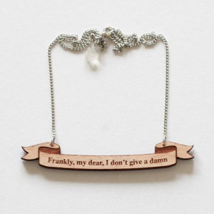 Movie Quote Necklace in Wood Gone with the Wind by daysofaugust