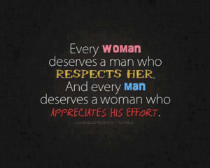 Respect her, appreciate him!
