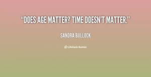 Age Doesn't Matter Quotes