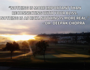 Deepak Chopra quote, quote from Deepak Chopra, Chopra at La Costa ...