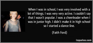 ... high. I didn't make it in high school so I started a dance line