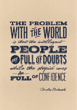 The Problem With The World - Charles Bukowski Quote | Decor