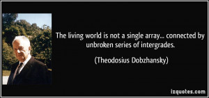 The living world is not a single array... connected by unbroken series ...