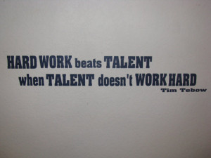 Hard Work Beats Talent Tim Tebow Quote Vinyl Wall Decal Vinyl ...
