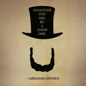 Great quote from Abraham Lincoln.