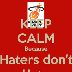 keep-calm-because-haters-don-t-hate.png