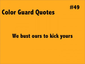 Funny Color Guard Quotes And Sayings Colorguard quotes and sayings