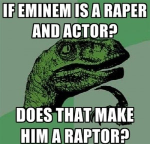 Eminem is a Raptor