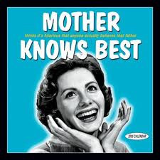 Mother doesn't always know best-