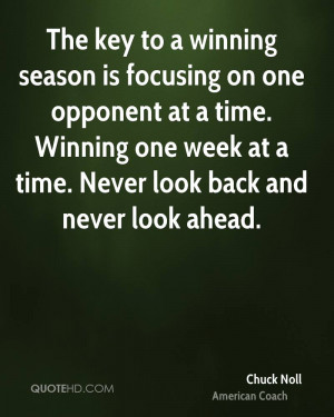 The key to a winning season is focusing on one opponent at a time ...