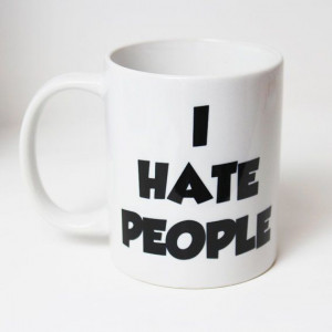 ... Quotes, Funny Quotes, I Hate People, Sharpie Stuff, Coffee Mugs
