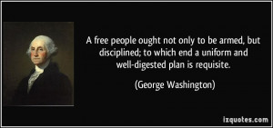 free people ought not only to be armed, but disciplined; to which ...