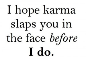 Funny Karma Quotes And Sayings