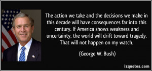 The action we take and the decisions we make in this decade will have ...