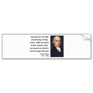 James Madison Quote 4b Bumper Stickers