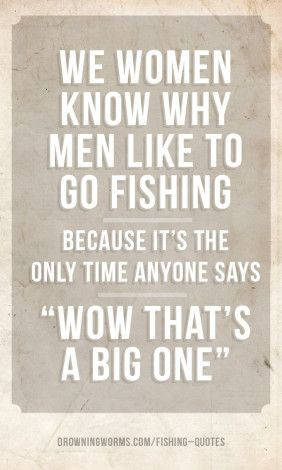 Big One - Fishing Quote