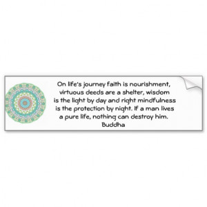 Buddha inspirational QUOTE life's journey faith Car Bumper Sticker
