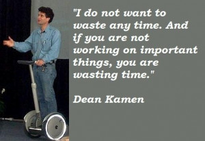 Dean kamen famous quotes 3