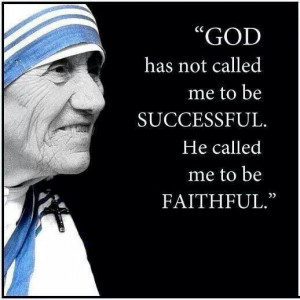 ... Mother Teresa quote. Catholic. Catholics. Nuns. Sisters of Mercy