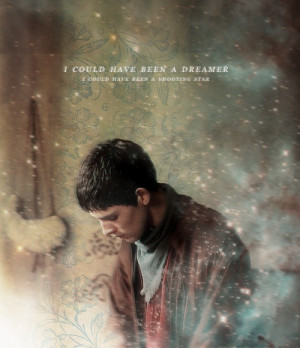 Merlin- love that you quote
