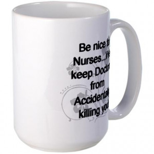 be nice to nurses copy Mugs on