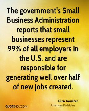 The government's Small Business Administration reports that small ...