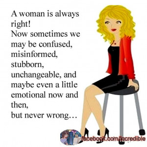 woman is always right!
