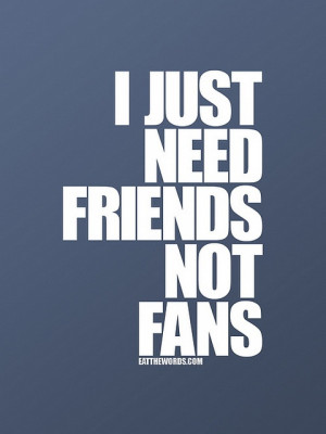 just need friends. | Words, Quotes