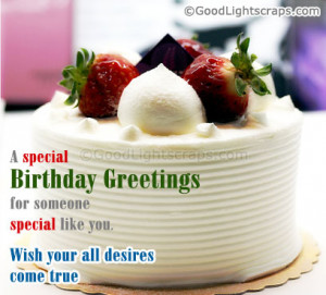 Special Birthday Greetings for Someone Special like You ~ Birthday ...