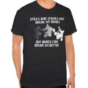 Sticks And Stones Quad ATV FunnyShirt T-shirts