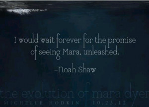 Noah Shaw- The Evolution of Mara Dyer: I think it must be unhealthy to ...