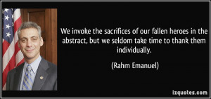 We invoke the sacrifices of our fallen heroes in the abstract, but we ...