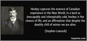 Hockey captures the essence of Canadian experience in the New World ...