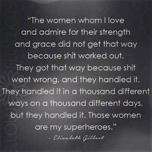 Elizabeth Gilbert knows a superhero when she sees one