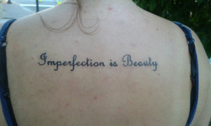 Imperfection Is Beauty Backpiece Tattoo