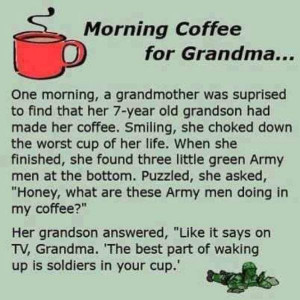 Morning coffee for Grandma