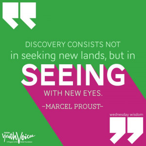 ... , but in seeing with new eyes.