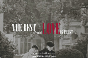 Best Daily Quote: The Best proof of Love is Trust