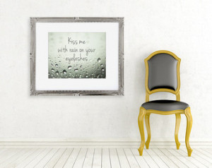 kiss me with rain on your eyelashes quote fine art photography ...