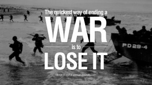 way of ending a war is to lose it. George Orwell Quotes From 1984 Book ...