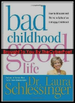 Laura Schlessinger - Bad Childhood Good Life (Self Help)