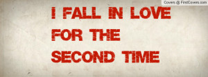 Fall in love for the second time Profile Facebook Covers