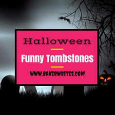 ... quotes and sayings to put on your Halloween tombstones, decor, and