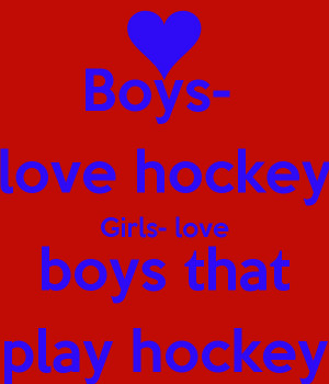 boys love hockey girls love boys that play hockey 2 Hockey Girls ...